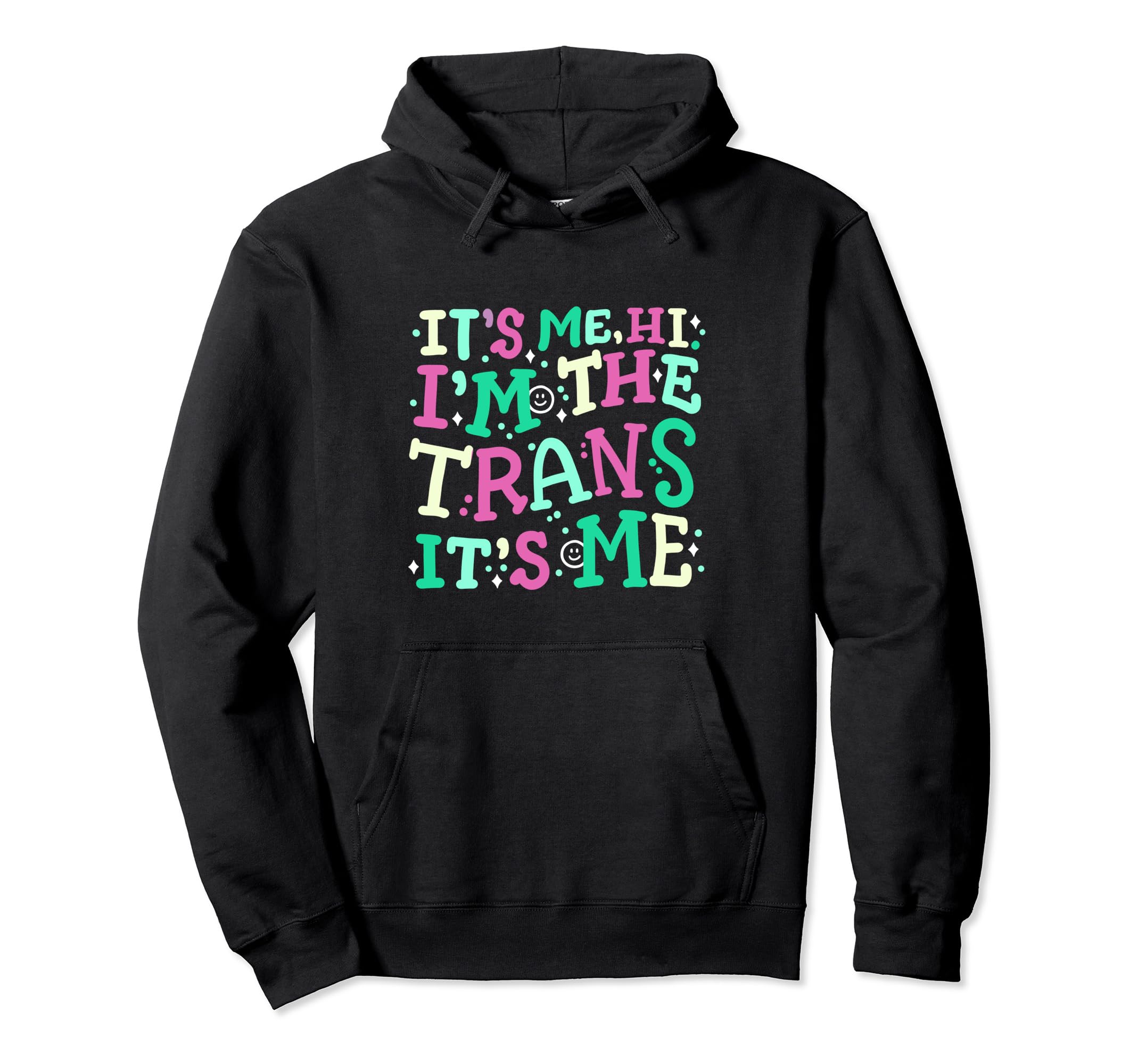 Transgender Pride Its Me Hi Im Trans Hoodie - Casual Everyday Wear Unisex