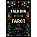 Talking with the Tarot: Conversations with Your 78 New Best Friends - Paperback